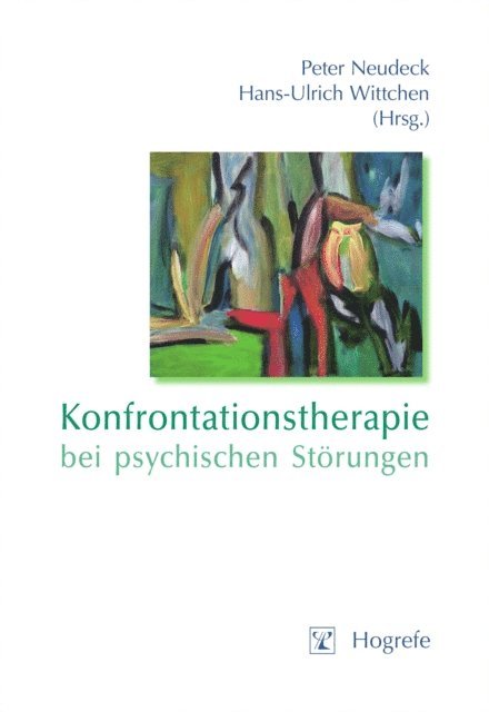 Hans-Ulrich Wittchen, Peter Neudeck - Konfrontationstherapie bei psychischen Störungen, E-bok