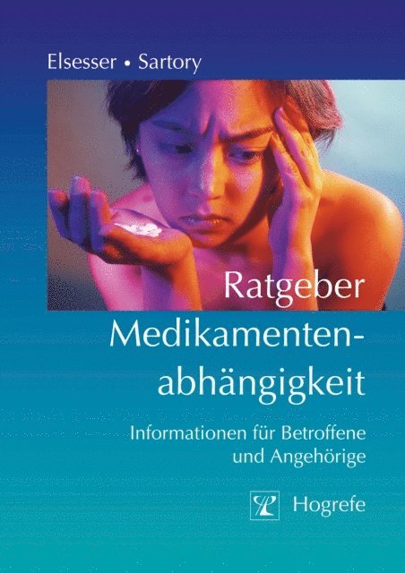 Gudrun Sartory, Karin Elsesser - Ratgeber Medikamentenabhängigkeit, E-bok