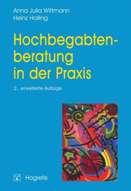 Heinz Holling, Anna Julia Wittmann - Hochbegabtenberatung in der Praxis, E-bok