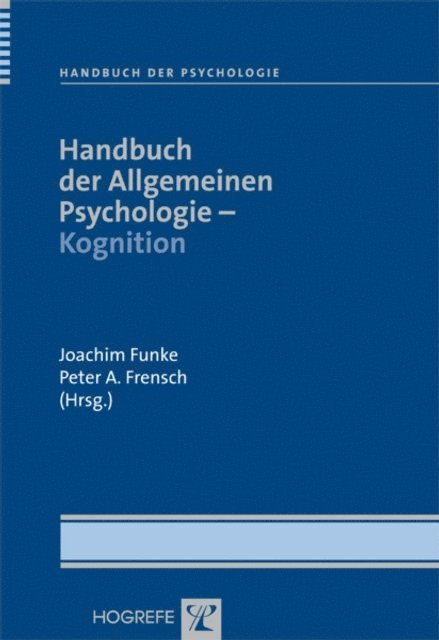 Peter A. Frensch, Joachim Funke - Handbuch der Allgemeinen Psychologie – Kognition, E-bok