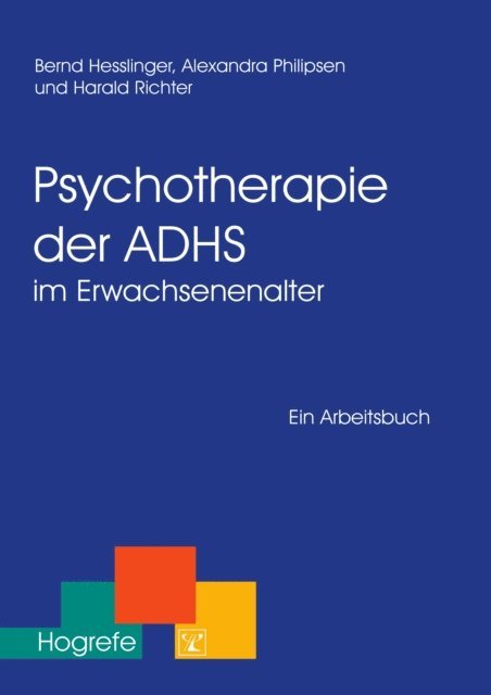 Harald Richter, Alexandra Philipsen, Bernd Hesslinger - Psychotherapie der ADHS im Erwachsenenalter, E-bok