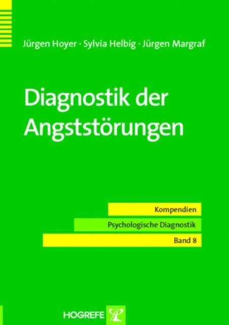 Jurgen Margraf, Sylvia Helbig, Jurgen Hoyer - Diagnostik der Angststörungen, E-bok