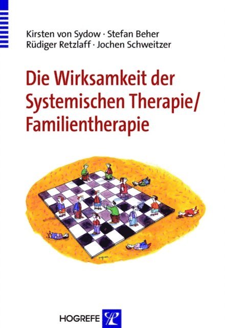 Jochen Schweitzer, Rudiger Retzlaff, Stefan Beher, Kirsten von Sydow - Die Wirksamkeit der Systemischen Therapie/Familientherapie, E-bok