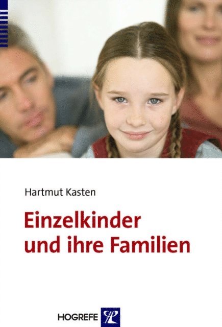 Hartmut Kasten - Einzelkinder und ihre Familien, E-bok
