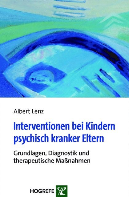 Albert Lenz - Interventionen bei Kindern psychisch kranker Eltern, E-bok