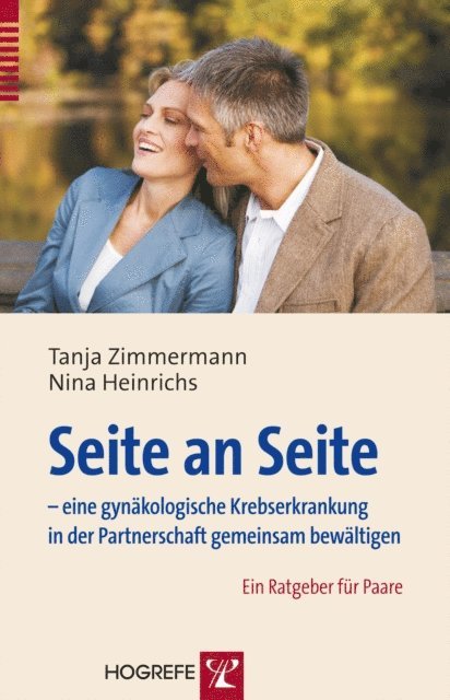 Nina Heinrichs, Tanja Zimmermann - Seite an Seite – eine gynäkologische Krebserkrankung in der Partnerschaft gemeinsam bewältigen, E-bok