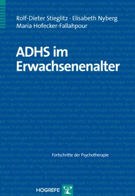 Maria Hofecker-Fallahpour, Elisabeth Nyberg, Rolf-Dieter Stieglitz - ADHS im Erwachsenenalter, E-bok