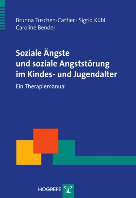 Caroline Bender, Sigrid Kuhl, Brunna Tuschen-Caffier - Soziale Ängste und soziale Angststörung im Kindes- und Jugendalter, E-bok