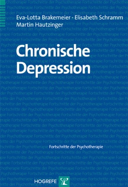 Martin Hautzinger, Elisabeth Schramm, Eva-Lotta Brakemeier - Chronische Depression, E-bok