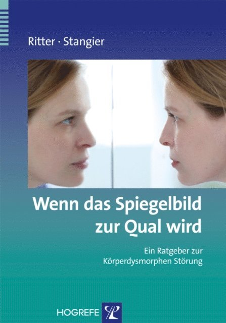 Ulrich Stangier, Viktoria Ritter - Wenn das Spiegelbild zur Qual wird, E-bok