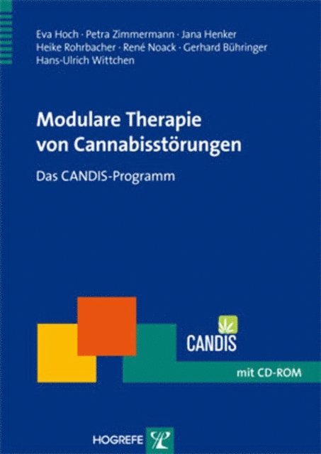 Hans-Ulrich Wittchen, Gerhard Buhringer, Rene Noack, Heike Rohrbacher, Jana Henker, Petra Zimmermann, Eva Hoch - Modulare Therapie von Cannabisstörungen, E-bok