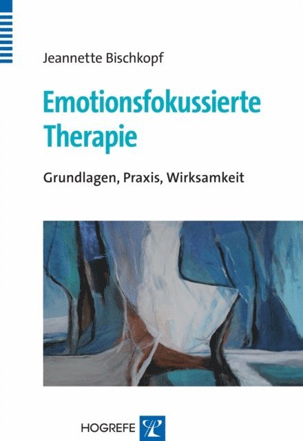Jeannette Bischkopf - Emotionsfokussierte Therapie, E-bok