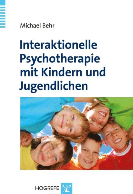 Michael Behr - Interaktionelle Psychotherapie mit Kindern und Jugendlichen, E-bok