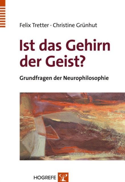 Christine Grunhut, Felix Tretter - Ist das Gehirn der Geist?, E-bok
