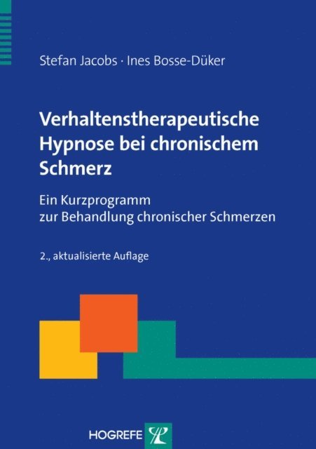 Ines Bosse-Duker, Stefan Jacobs - Verhaltenstherapeutische Hypnose bei chronischem Schmerz, E-bok