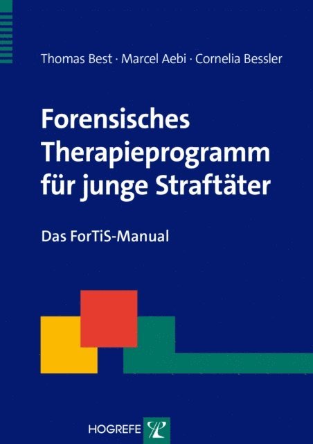 Cornelia Bessler, Marcel Aebi, Thomas Best - Forensisches Therapieprogramm für junge Straftäter, E-bok