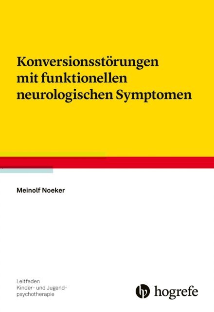 Meinolf Noeker - Konversionsstörungen mit funktionellen neurologischen Symptomen, E-bok