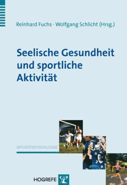 Wolfgang Schlicht, Reinhard Fuchs - Seelische Gesundheit und sportliche Aktivität, E-bok
