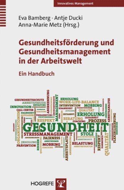 Anna-Marie Metz, Antje Ducki, Eva Bamberg - Gesundheitsförderung und Gesundheitsmanagement in der Arbeitswelt, E-bok