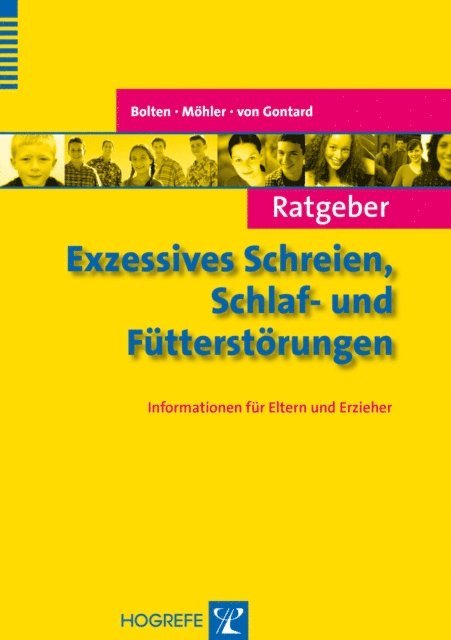 Alexander von Gontard, Eva Mohler, Margarete Bolten - Ratgeber Exzessives Schreien, Schlaf- und Fütterstörungen, E-bok