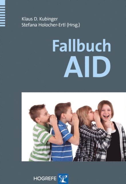 Stefana Holocher-Ertl, Klaus D. Kubinger - Fallbuch AID, E-bok
