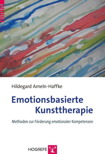 Hildegard Ameln-Haffke - Emotionsbasierte Kunsttherapie, E-bok