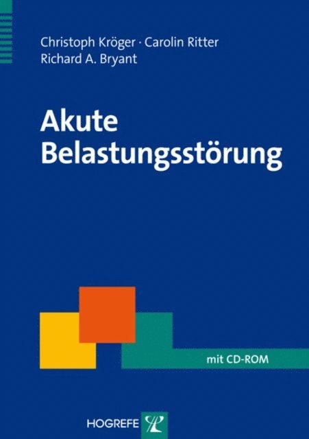 Richard A. Bryant, Carolin Ritter, Christoph Kroger - Akute Belastungsstörung, E-bok