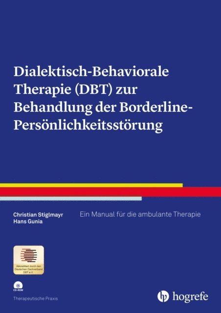 Hans Gunia, Christian Stiglmayr - Dialektisch-Behaviorale Therapie (DBT) zur Behandlung der Borderline-Persönlichkeitsstörung, E-bok