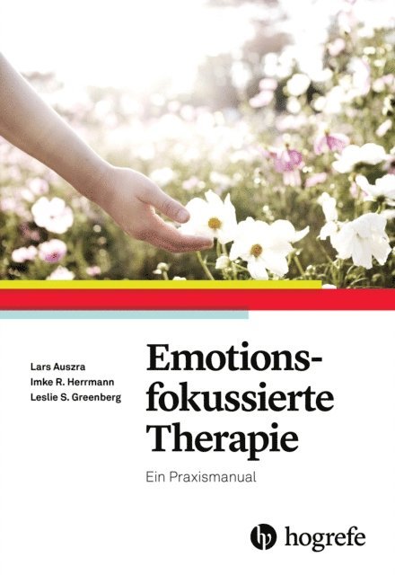 Leslie S. Greenberg, Imke Herrmann, Lars Auszra - Emotionsfokussierte Therapie, E-bok