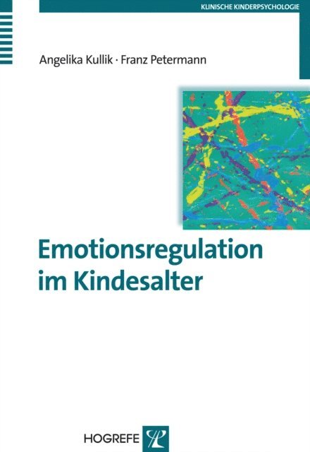 Franz Petermann, Angelika Kullik - Emotionsregulation im Kindesalter, E-bok