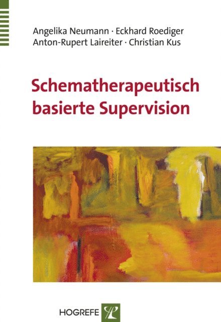 Christian Kus, Anton-Rupert Laireiter, Eckhard Roediger, Angelika Neumann - Schematherapeutisch basierte Supervision, E-bok