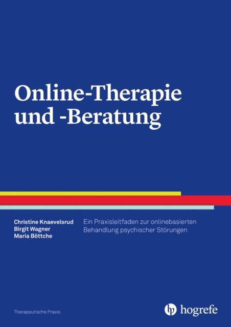 Maria Bottche, Birgit Wagner, Christine Knaevelsrud - Online-Therapie und -Beratung, E-bok