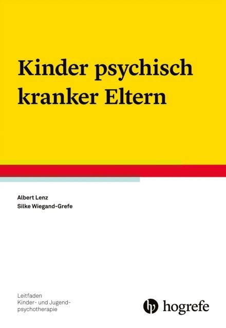 Silke Wiegand-Grefe, Albert Lenz - Kinder psychisch kranker Eltern, E-bok