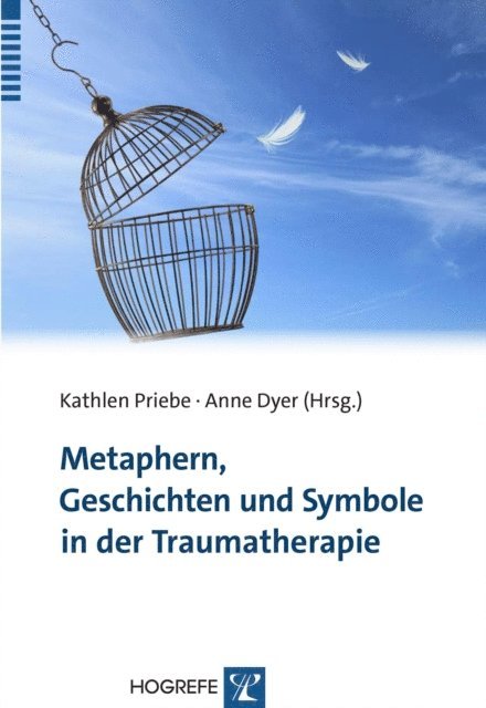 Anne Dyer, Kathlen Priebe - Metaphern, Geschichten und Symbole in der Traumatherapie, E-bok