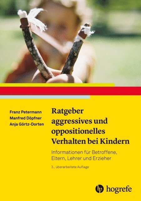 Anja Gortz-Dorten, Manfred Dopfner, Franz Petermann - Ratgeber aggressives und oppositionelles Verhalten bei Kindern, E-bok