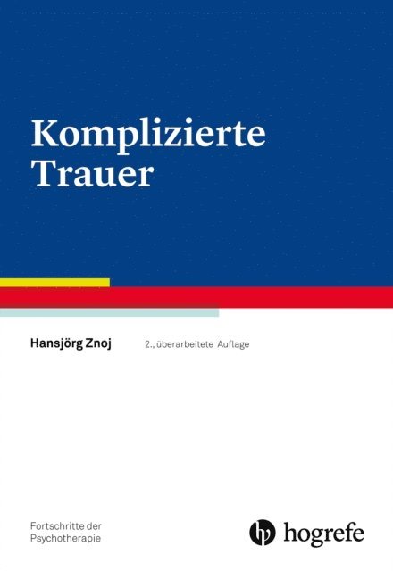 Hansjorg Znoj, Dieter Vaitl, Dietmar Schulte, Kurt Hahlweg, Klaus Grawe - Komplizierte Trauer, E-bok