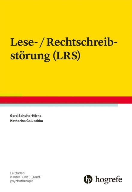 Katharina Galuschka, Gerd Schulte-Korne - Lese-/Rechtschreibstörung (LRS), E-bok