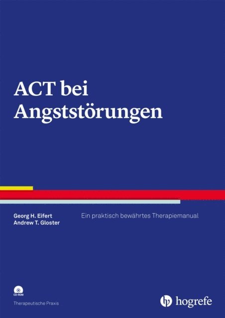 Andrew T. Gloster, Georg H. Eifert - ACT bei Angststörungen, E-bok