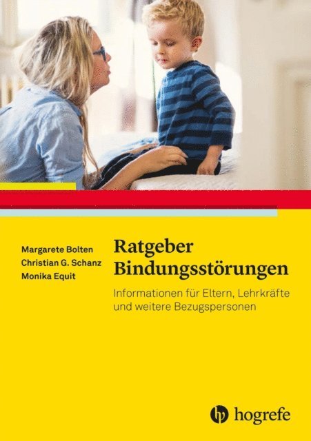 Monika Equit, Christian Gunter Schanz, Margarete Bolten - Ratgeber Bindungsstörungen, E-bok