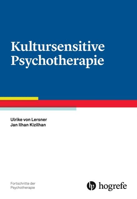 Jan Ilhan Kizilhan, Ulrike von Lersner - Kultursensitive Psychotherapie, E-bok