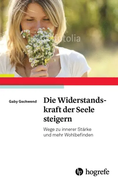 Gaby Gschwend - Die Widerstandskraft der Seele steigern, E-bok. Tillgänglighet: Lägg i varukorg