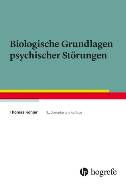 Thomas Kohler - Biologische Grundlagen psychischer Störungen, E-bok