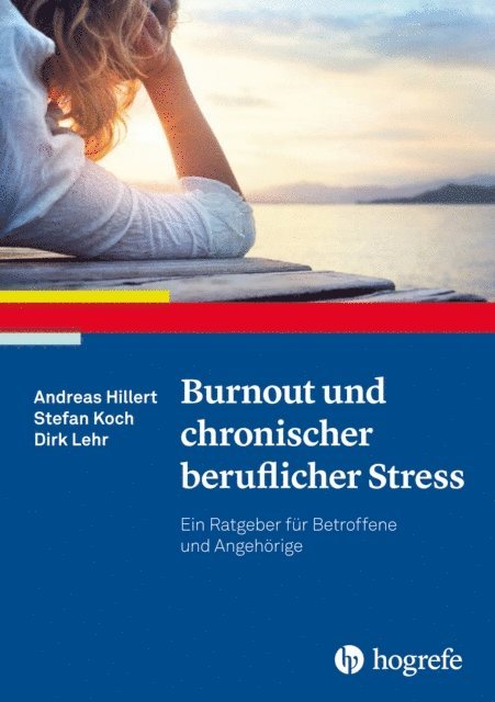 Dirk Lehr, Stefan Koch, Andreas Hillert - Burnout und chronischer beruflicher Stress, E-bok