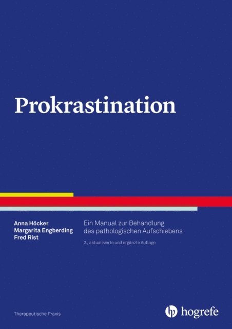 Fred Rist, Margarita Engberding, Anna Hocker - Prokrastination, E-bok