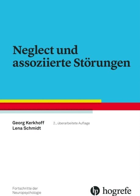 Lena Schmidt, Georg Kerkhoff - Neglect und assoziierte Störungen, E-bok