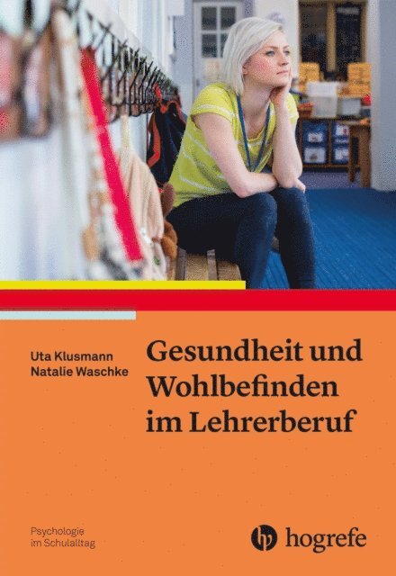 Natalie Waschke, Uta Klusmann - Gesundheit und Wohlbefinden im Lehrerberuf, E-bok