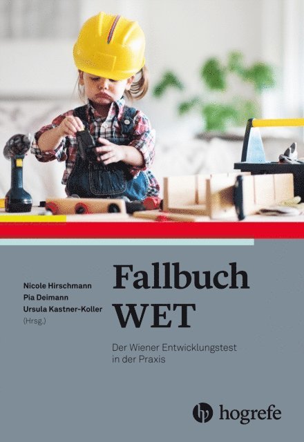 Ursula Kastner-Koller, Pia Deimann, Nicole Hirschmann - Fallbuch WET, E-bok