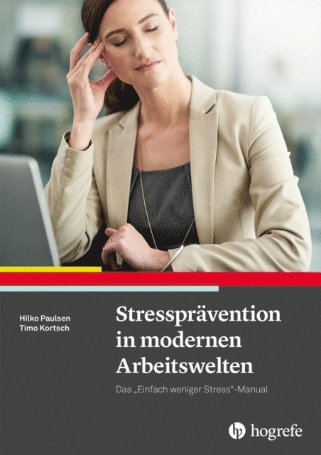 Timo Kortsch, Hilko Paulsen - Stressprävention in modernen Arbeitswelten, E-bok