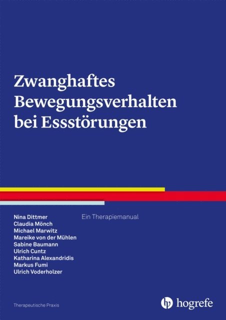 Ulrich Voderholzer, Markus Fumi, Katharina Alexandridis, Ulrich Cuntz, Sabine Baumann, Mareike von der Muhlen, Michael Marwitz, Claudia Monch, Nina Dittmer - Zwanghaftes Bewegungsverhalten bei Essstörungen, E-bok