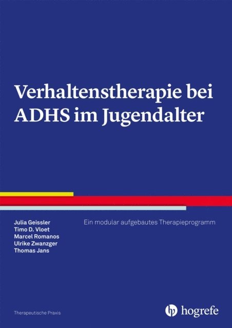 Thomas Jans, Ulrike Zwanzger, Marcel Romanos, Timo D. Vloet, Julia Geissler - Verhaltenstherapie bei ADHS im Jugendalter, E-bok